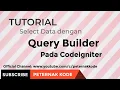 Tutorial Query Builder Codeigniter