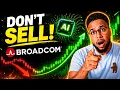 DON T SELL YOUR AVGO BROADCOM STOCK WATCH THIS RIGHT NOW