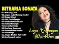 Download Lagu Full Album Betharia Sonata| Lagu Lawas Terbaik | Lagu Pop Nostalgia 80an - 90an | Lagu Kenangan