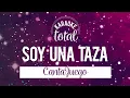 Soy Una Taza - CantaJuego - Karaoke con Letra (HD)