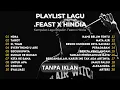 Download Lagu Playlist Tanpa Iklan! Lagu Terbaik .Feast x Hindia Buat Temenin Harimu