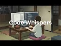 Code Whispers - Chillstep for Quiet Development Hours