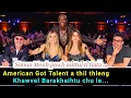 American Got Talent a thilthlengJudge Simon meuh pawh mittui ti tlatu😯 Khawvel Barakhaihtu chu😊