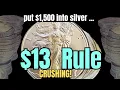 THOUGHT I M SMART putting 1 500 into silver coins THEN 13 RULE HIT