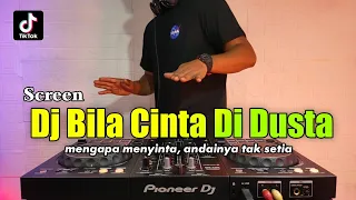 Download DJ BILA CINTA DI DUSTA REMIX TIKTOK TERBARU FULL BASS MP3