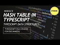 Data Structures in Typescript HashTable Full Course for beginners