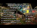 Download Lagu Album pop electone | RSM. kolaka timur. | terbaru dan terpopular 2023