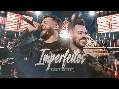 Download MP3 Ícaro e Gilmar - Imperfeitos  - DVD Ao Vivo em Campo Grande