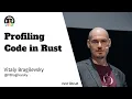Profiling Code in Rust - by Vitaly Bragilevsky