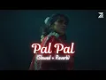 Afusic - Pal Pal (Slowed + Reverb) | Prod. @AliSoomroMusic | Zesan Rahaman