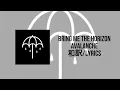 Download Lagu Bring Me The Horizon-Avalanche (Lyrics)(日本語訳)