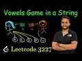 Vowels Game in a String Leetcode 3227