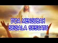 Download Lagu Doa Mengubah Segala Sesuatu - Lagu Rohani