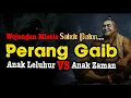 Download Lagu PERANG GAIB ‼️ Anak Leluhur VS Anak Zaman‼️Wejangan Mistis Sabdo Palon