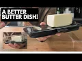 I Found a Better Butter Dish with Features I didn t Know I needed