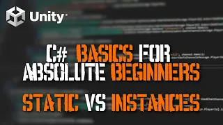Static vs Instances Unity C Basics Part 4