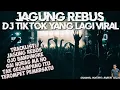 Download Lagu DJ TIK TOK JAGUNG REBUS VIRAL FYP MIXTAPE 2024