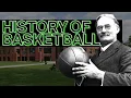 The History of Basketball