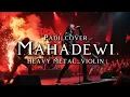 Lagu 🎵Padi_Mahadewi_cover_heavy metal violin