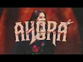 Ana Gabriel - Ahora | Letra