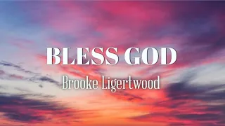 Download Brooke Ligertwood - Bless God (Lyric video) MP3