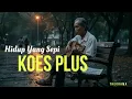 KOES PLUS - HIDUP YANG SEPI [ COVER THEORAMA ]