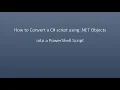 Hot to convert a C script using NET objects into a PowerShell Script