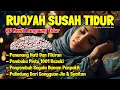 Download Lagu Ruqyah Susah Tidur Malam Gangguan Tidur Bacaan Penenang Hati \u0026 Fiikiran Dijauhkan dari Gangguan Jin