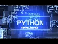 Python String Literals Part - 2