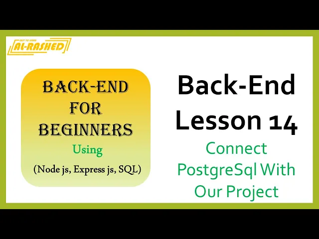 Learn Back End For Beginners In Arabic Lesson 14 -  Connect Postgresql With Node Js