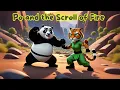 Po and the Scroll of Fire Adventure Kung fu Panda bedtime stories