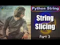 Python String - Part 3 String Slicing Abhinav Tonk