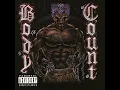 There Goes the Neighborhood - Body Count