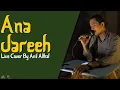 Download Lagu #03 Ana Jareeh (Busyrana) | Live Cover By Anil Althaf [MONODIE]