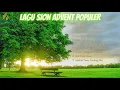 Lagu Sion Advent Populer