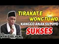 Kajian Kh. Muhammad Sholihun: Tirakat e wong tuo supoyo anak sukses donyo akhirat