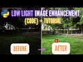 Low Light Image Enhancement in Python Keras Pixel-like NightMode using Deep Learning - Tutorial
