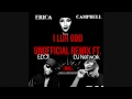 Erica Campbell- I Luh God Unofficial Remix (Feat E.dot & DJ Network)