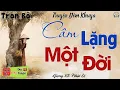 Download Lagu Ai nghe xong cũng rơi lệ: Câm Lặng Một Đời | 15 phút nghe truyện đời thực Việt Nam ngủ cực ngon
