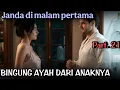 Lagu Part.21 - Bingung siapa ayah dari bayi yang di kandungnya