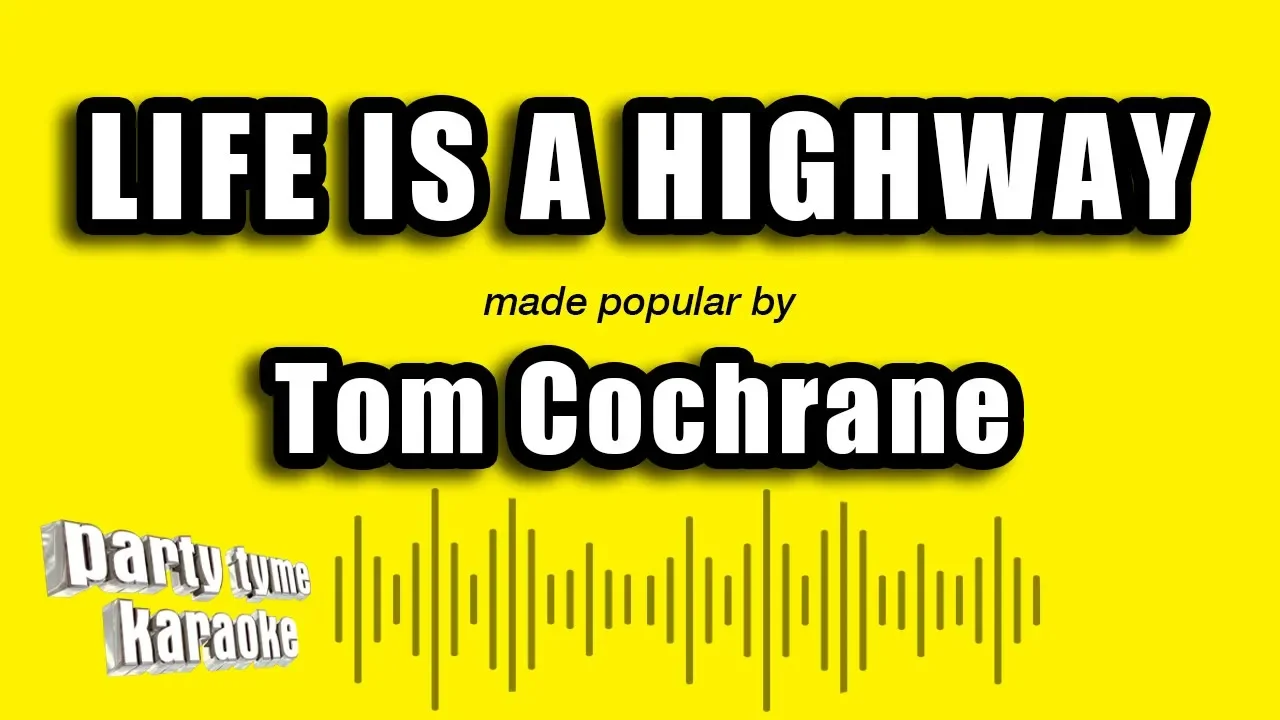 Tom Cochrane - Life Is A Highway (Karaoke Version)