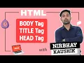 BODY TITLE HEAD Tags In HTML Use Of These Tags Explain In Hindi By Nirbhay Kaushik