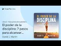 El poder de la disciplina 7 pasos para de Daniel J Martin Vista previa del libro