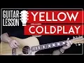 Yellow Guitar Tutorial - Coldplay Guitar Lesson Studio Version Easy Version Guitar Cover