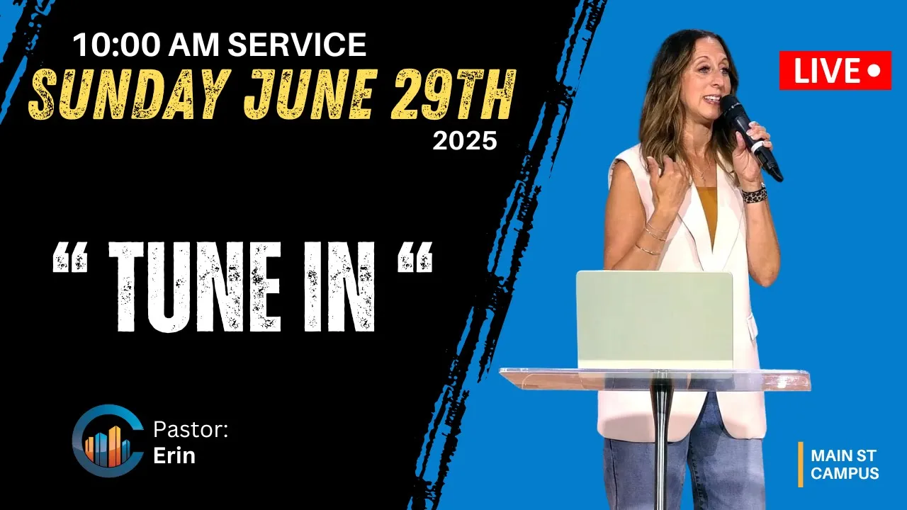 THE CITY CHURCH | Pastor Erin " Tune In " ( June 29/2025 - 10:00 AM )