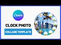 How to Make a Clock Photo Collage Template in Canva
