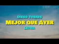 Diego Torres - Mejor Que Ayer, Letra