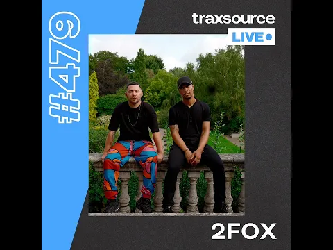 Download MP3 Traxsource LIVE! 479 with 2fox