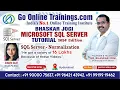 SQL Server - Normalization I Bhaskar Jogi I Go online Trainings I