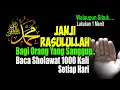 Download Lagu BERUNTUNG YANG SANGGUP BACA SHOLAWAT 1000 KALI SETIAP HARI, INI JANJI RASULULLAH